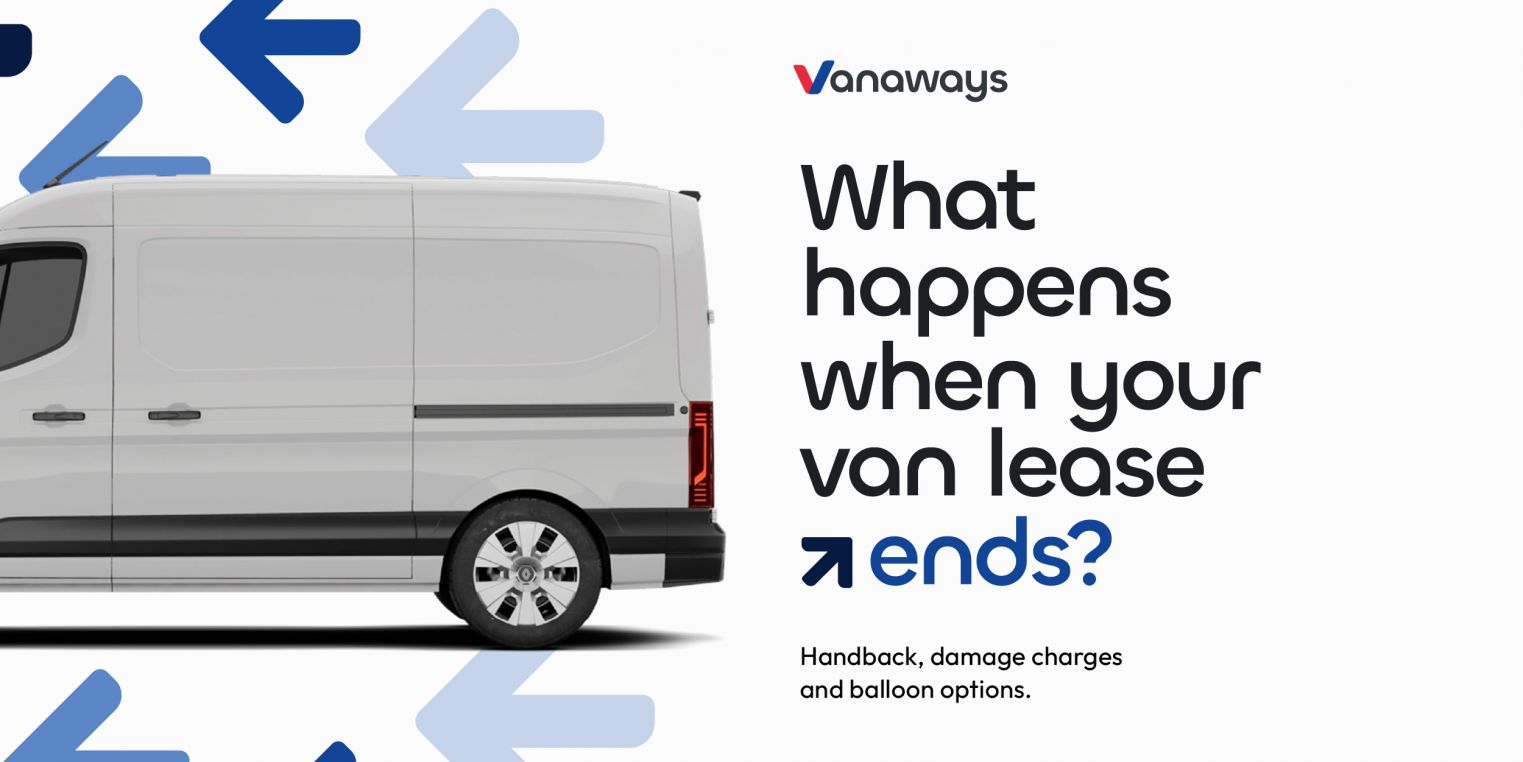 What Happens When Your Van Lease Ends? Handback, Damage Charges and Balloon Options.